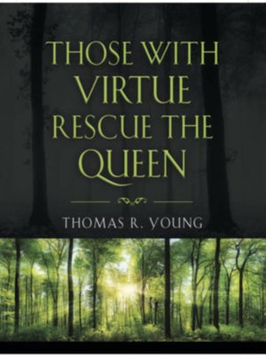 cover image of Those With Virtue Rescue the Queen